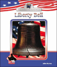 Title: Liberty Bell, Author: Julie Murray