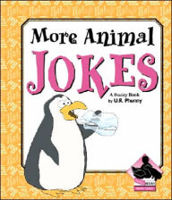 Title: More Animal Jokes, Author: U.R. Phunny