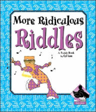 Title: More Ridiculous Riddles, Author: Cyl Lee