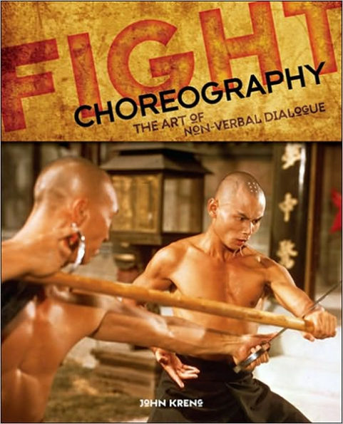 Fight Choreography: The Art of Non-Verbal Dialogue