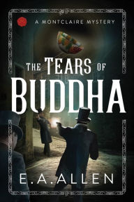 Title: The Tears of Buddha, Author: E. A. Allen