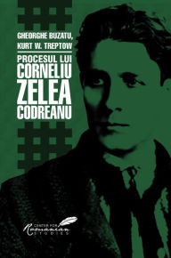 Title: Procesul lui Corneliu Zelea Codreanu, Author: Gheorghe Buzatu