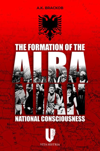 The Formation of the Albanian National Consciousness