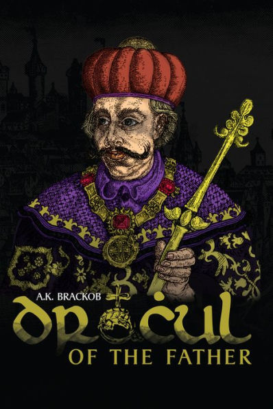 Dracul - of The Father: Untold Story Vlad