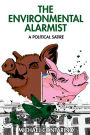 The Environmental Alarmist: A Political Satire