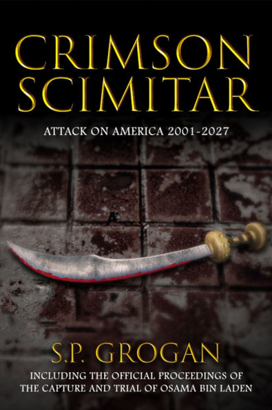 Crimson Scimitar: Attack on America-2001-2027