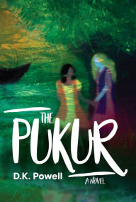 Title: The Pukur, Author: DK Powell