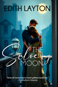 Title: The Silvery Moon, Author: Edith Layton