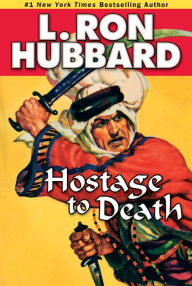 Title: Hostage to Death, Author: L. Ron Hubbard