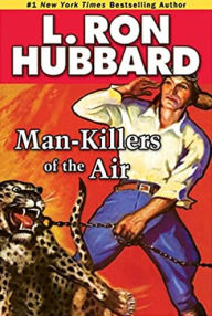 Title: Man-Killers of the Air, Author: L. Ron Hubbard