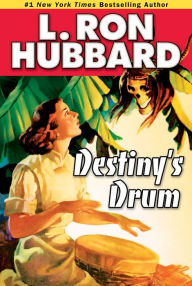 Title: Destiny's Drum, Author: L. Ron Hubbard