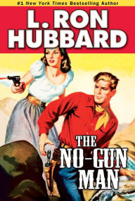 Title: The No-Gun Man, Author: L. Ron Hubbard