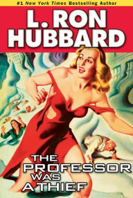 Title: The Professor Was a Thief, Author: L. Ron Hubbard