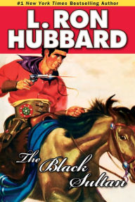 Title: The Black Sultan, Author: L. Ron Hubbard