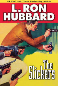 Title: The Slickers, Author: L. Ron Hubbard