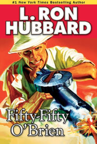 Title: Fifty-Fifty O'Brien, Author: L. Ron Hubbard
