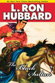 Title: The Black Sultan, Author: L. Ron Hubbard