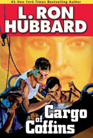 Title: Cargo of Coffins, Author: L. Ron Hubbard
