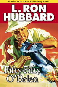 Title: Fifty-Fifty O'Brien, Author: L. Ron Hubbard