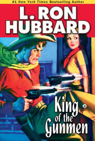 Title: King of the Gunmen, Author: L. Ron Hubbard