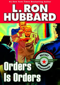 Title: Orders Is Orders, Author: L. Ron Hubbard
