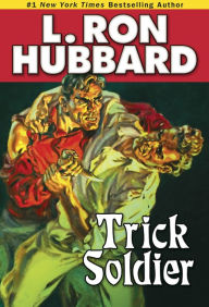 Title: Trick Soldier, Author: L. Ron Hubbard