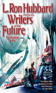 Title: L. Ron Hubbard Presents Writers of the Future Volume 25, Author: L. Ron Hubbard