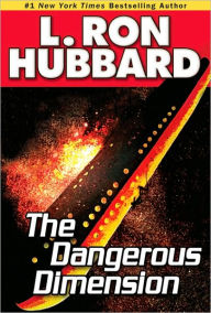 Title: The Dangerous Dimension, Author: L. Ron Hubbard