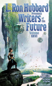 Title: L. Ron Hubbard Presents Writers of the Future Volume 26, Author: L. Ron Hubbard