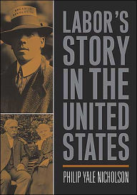 Title: Labor's Story In The United States, Author: Philip Nicholson