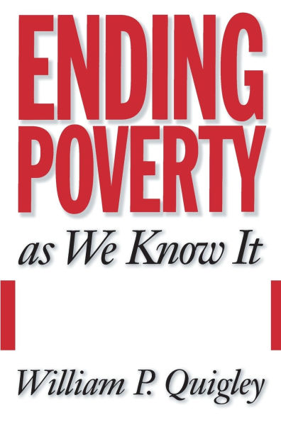Ending Poverty As We Know It: Guaranteeing A Right To Job / Edition 1