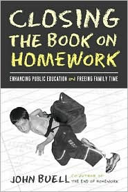 Title: Closing The Book On Homework: Enhancing Public Education / Edition 1, Author: John Buell