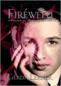 Fireweed: A Political Autobiography