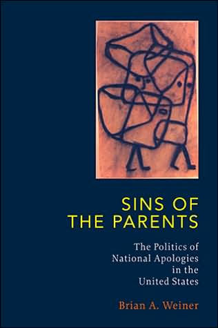 Sins Of The Parents: Politics National Apologies U.S.