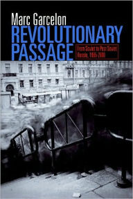 Title: Revolutionary Passage: From Soviet To Post-Soviet Russia, Author: Marc  Garcelon