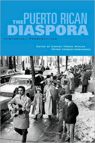 Title: Puerto Rican Diaspora: Historical Perspectives, Author: Carmen Whalen