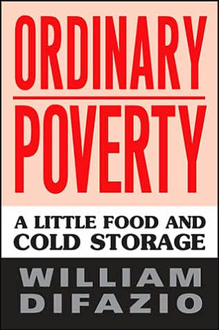Ordinary Poverty: A Little Food and Cold Storage / Edition 1