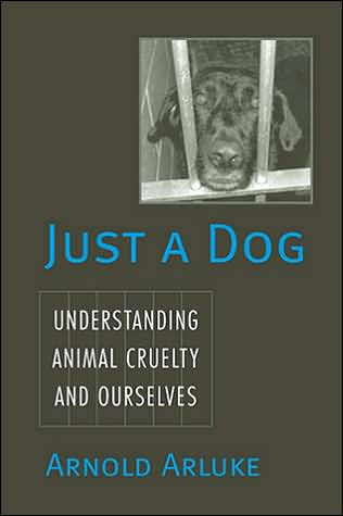 Just a Dog: Animal Cruelty, Self, and Society