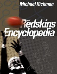 Title: The Redskins Encyclopedia, Author: Michael Richman