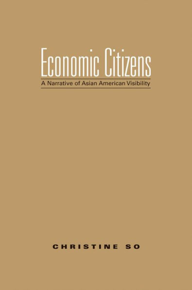 Economic Citizens: A Narrative of Asian American Visibility