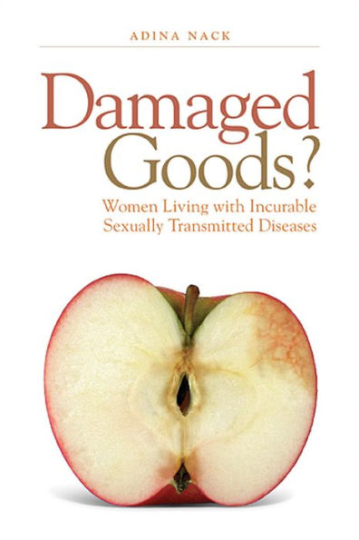 Damaged Goods?: Women Living With Incurable Sexually Transmitted Diseases