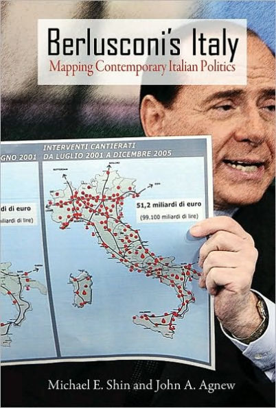 Berlusconi's Italy: Mapping Contemporary Italian Politics