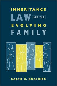 Title: Inheritance Law And The Evolving Family, Author: Ralph Brashier