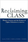 Reclaiming Class: Women, Poverty, And The Promise