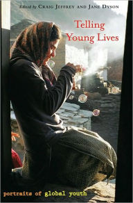 Title: Telling Young Lives: Portraits of Global Youth, Author: Craig Jeffrey