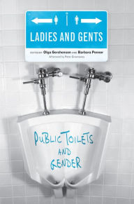 Title: Ladies and Gents: Public Toilets and Gender, Author: Olga Gershenson