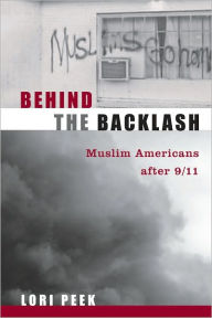 Title: Behind the Backlash: Muslim Americans After 9/11, Author: Lori Peek