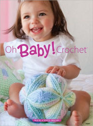 Title: Oh Baby! Crochet, Author: Judy Crow