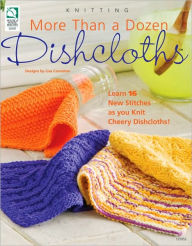 Title: More Than a Dozen Dishcloths, Author: Lisa Carnahan