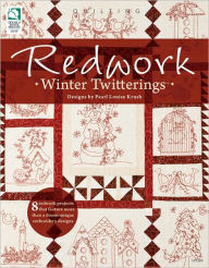 Title: Redwork Winter Twitterings, Author: Pearl Louise Krush